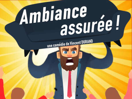 Théâtre - Ambiance assurée