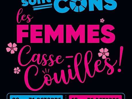 Théâtre - Les hommes sont cons, les femmes casse-couilles