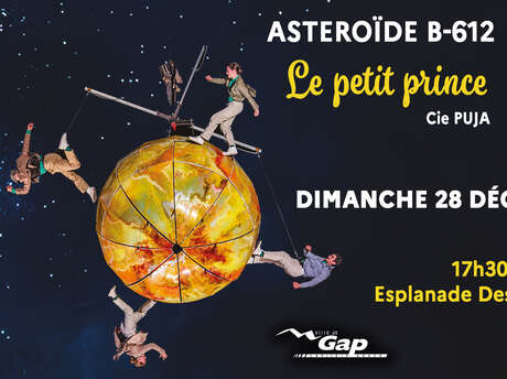 Spectacle aérien Le Petit Prince Astéroide B-612 avec la Cie Puja
