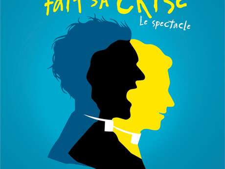 Spectacle "Monsieur le Curé fait sa crise"