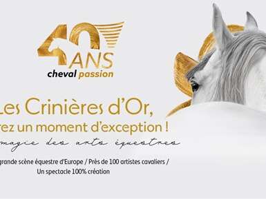 Gala des Crinières d'or - 40e édition de Cheval Passion