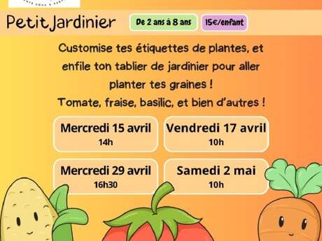 Atelier : Petit Jardinier - (enfants 2 ans - 8 ans)