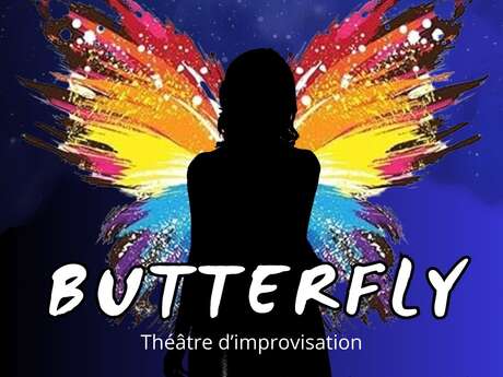 Théâtre d'improvisation : Butterfly
