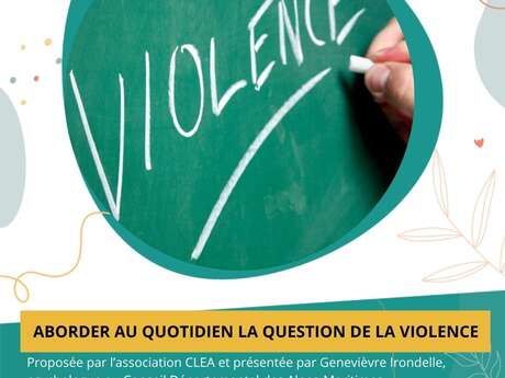 Conférence - "Comment aborder au quotidien la question de la violence"