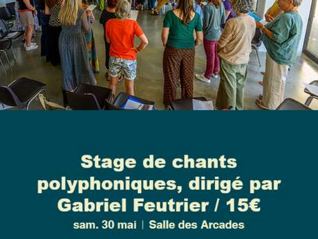 Stage de chants polyphoniques avec Gabriel Feutrier - Festival "Voix Partagées"
