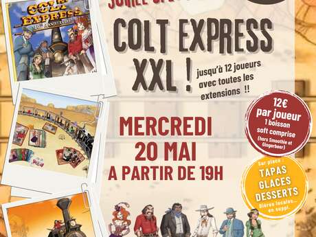 Soirée spéciale Colt Express XXL !