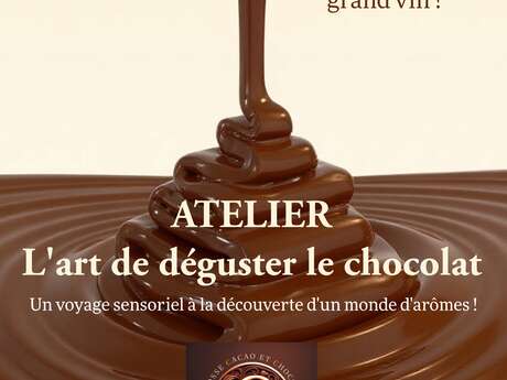 Atelier : L’art de déguster le chocolat pour en découvrir tous ses arômes.