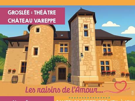 Théâtre au Château de Vareppe : les raisons de l'amour