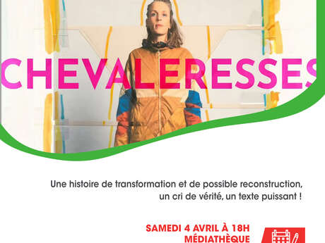 Lecture théâtralisée - Chevaleresses