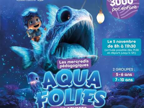 Les mercredis pédagogiques Aqua Folies - Les Abysses