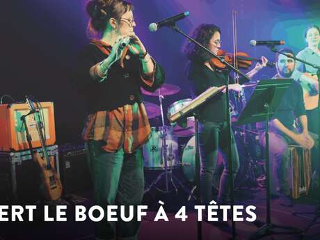 Concert Le boeuf à 4 têtes