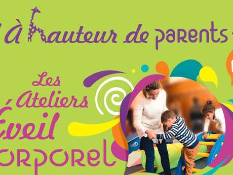A hauteur de Parents : Ateliers d'éveil Corporel