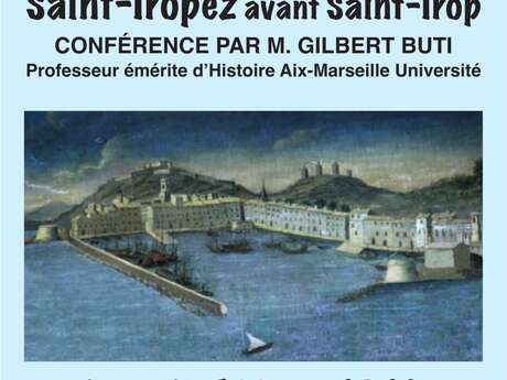 Conférence : la surprenante histoire de Saint-Tropez avant Saint-Trop