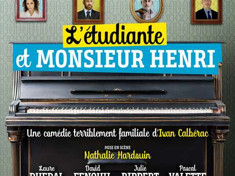 Spectacle - L'étudiante et Monsieur Henri