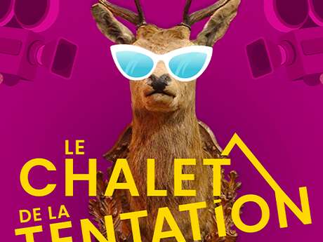 Le chalet de la tentation - comédie