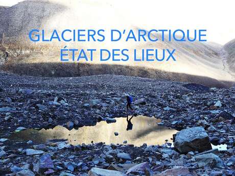 Projection "Glaciers d'Arctique, état des lieux"