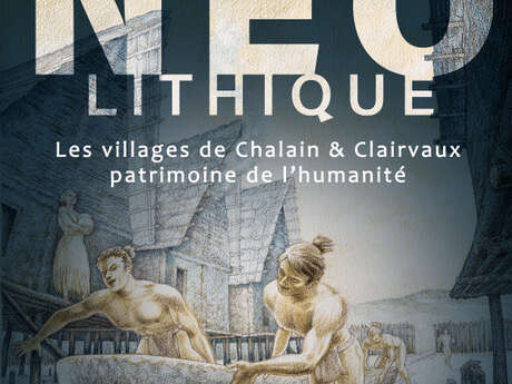 Exposition : Néolithique - Les villages de Chalain et Clairvaux, patrimoine de l’humanité - Chapitre 2 : "Tisser des liens"