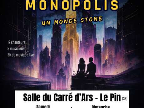 Spectacle musical : Monopolis, un monde Stone
