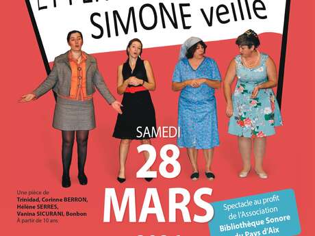 Théâtre : Et pendant ce temps Simone veille