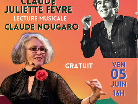 Lecture musicale Claude Nougaro par Claude Juliette Fèvre