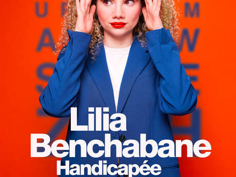 Lilia Benchabane - Handicapée méchante