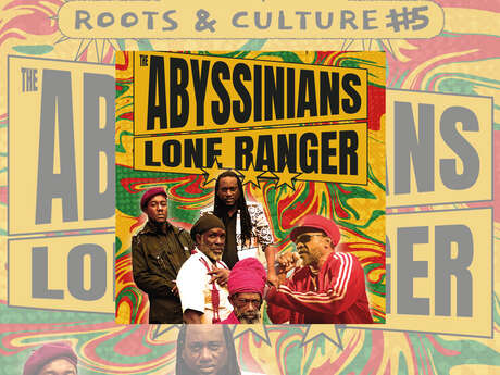ROOTS & CULTURE #5 : The Abyssinians + Lone Ranger + 1ère partie : Obidaya