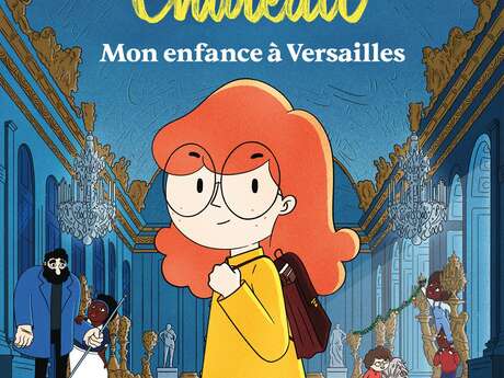 La Vie de Château, mon enfance à Versailles