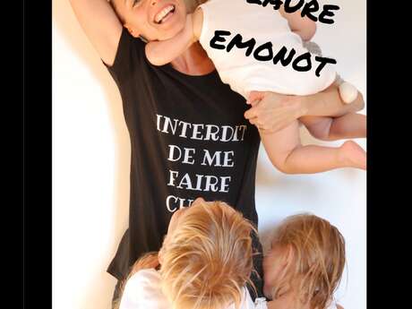 "Quelle vie de mère" avec Laure Emonot
