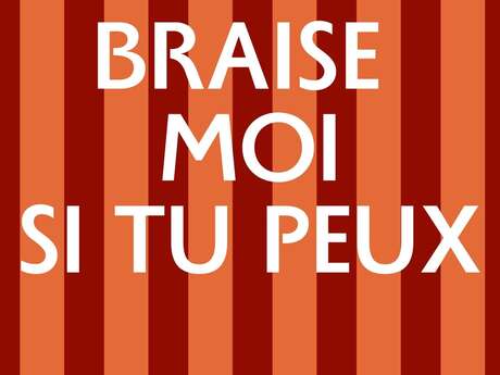 Brasero - Braise-moi si tu peux