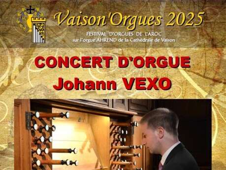 Concert van Johann Vexo - Festival Vaison'Orgues de l'Aroc
