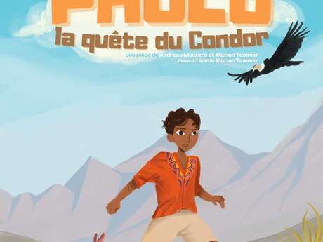 Paolo : la quête du Condor - théâtre