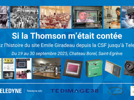 Exposition « Si la Thomson m’était contée. Découvrez l’histoire du site Emile Giradeau depuis la CSF jusqu’à Teledyne e2v »