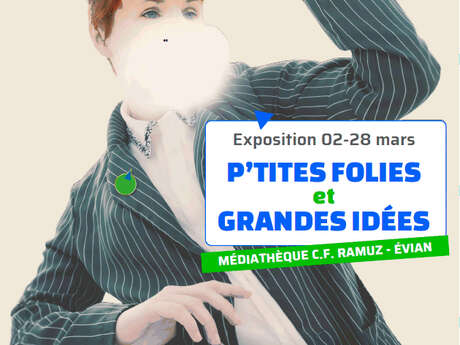 Exposition "P'tites folies et grandes idées"