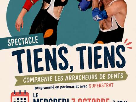 Tiens, Tiens - spectacle