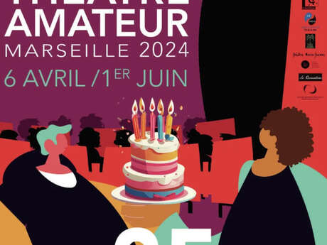 Festival national de théâtre amateur - Marseille... Du 6 avr au 1 juin 2024