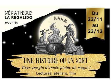 "Une histoire ou un sort" à la Médiathèque de Mouriès