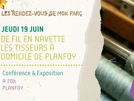 Les Rendez-vous de mon Parc "Conférence/Exposition De fil en Navette"