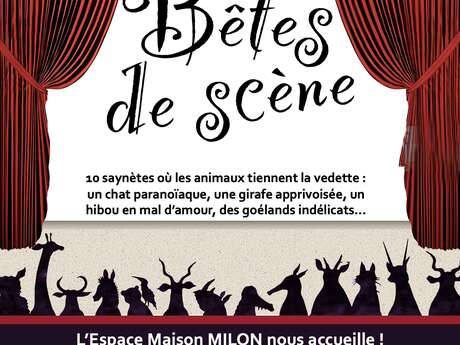 Le théâtre de l'improbable présente "Bêtes de Scène"