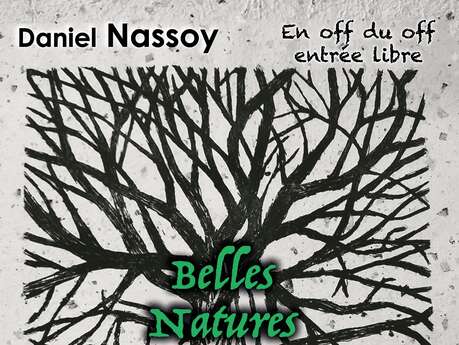 Exposition"belles natures" de Daniel Nassoy