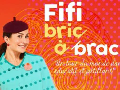 Spectacle jeune public " Fifi Bric à Brac "