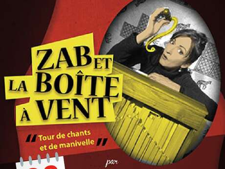 "ZAB et la boite à vent : tour de chants et manivelle !"