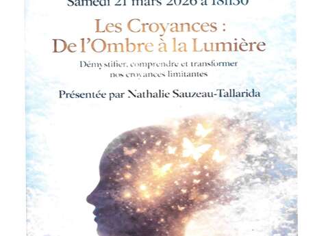 Cycle de conférences : "Les croyances : de l'ombre à la lumière"