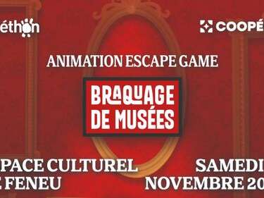 ESCAPE GAME - Braquage de musées