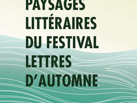 Lecture à voix haute : paysages littéraire des Lettres d’Automne
