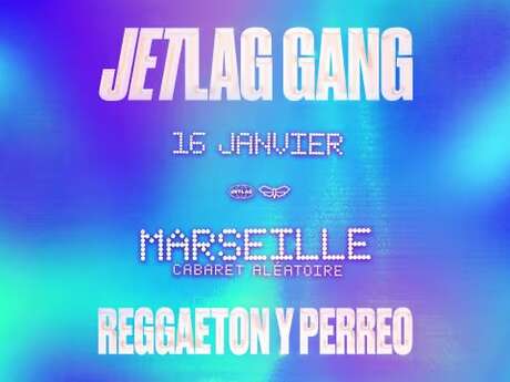 Jetlag Gang Marseille - Reggaeton Y Perreo