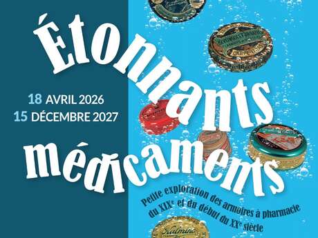 Exposition "Étonnants médicaments"