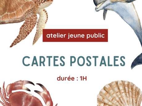 Atelier jeune public : Cartes postales