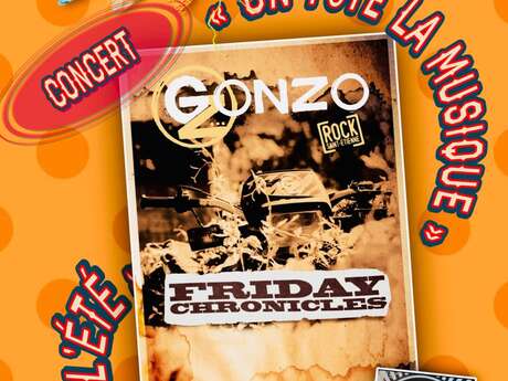 Friday chronicles - Gonzo en concert - Fête de la musique