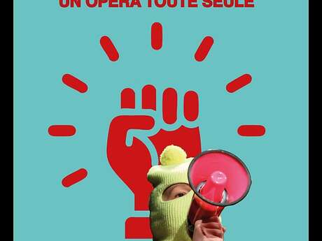 Spectacle " Puisque c'est comme çà je vais faire un opéra toute seule"