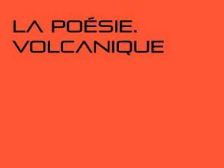 Printemps des poètes : Volcanique